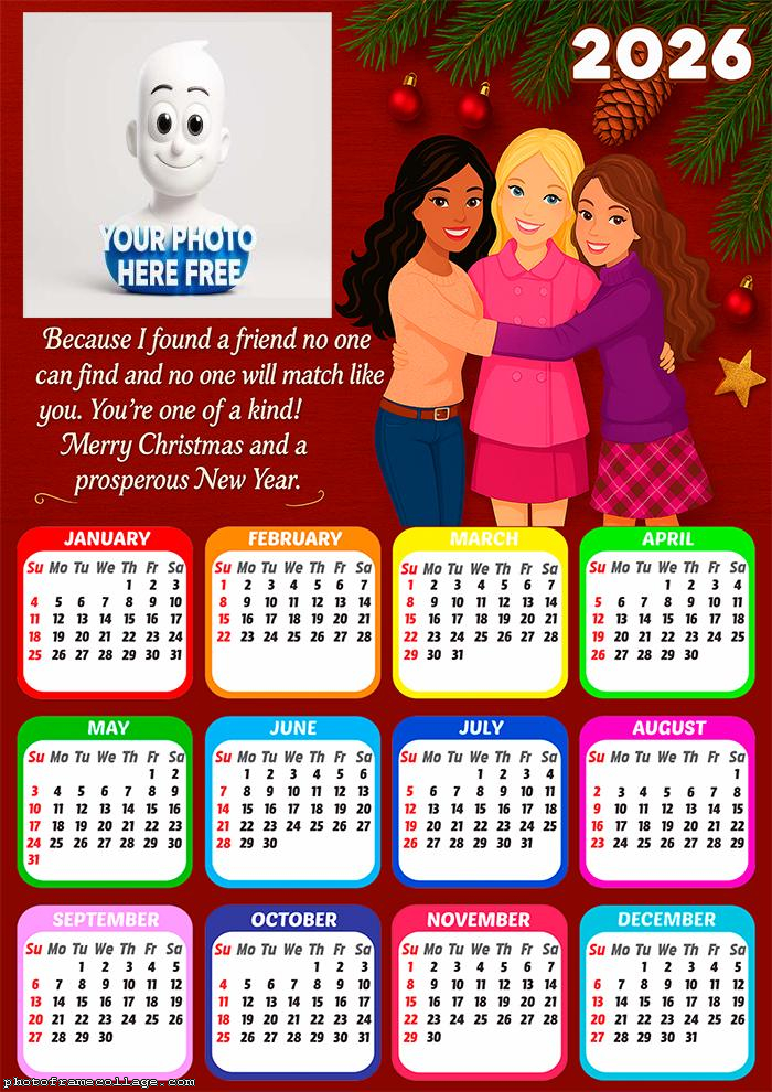 Calendar 2026 Merry Christmas Because I found a friend