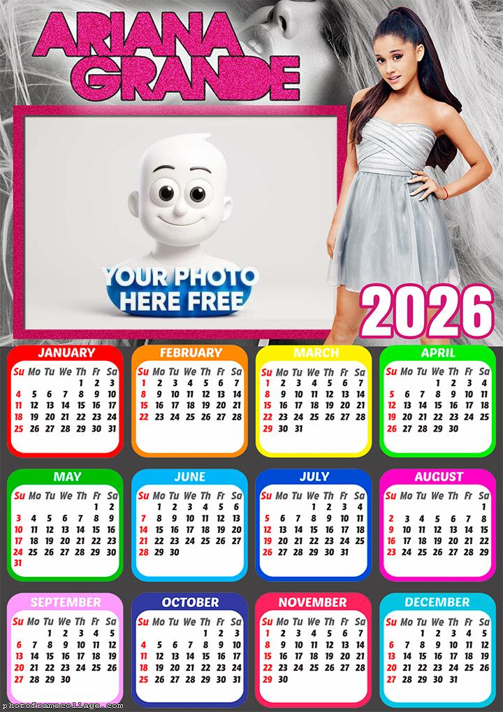 Calendar 2026 Ariana Grande Photo with Frames