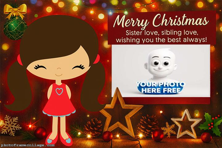 Sister Love Merry Christmas make merry christmas collage