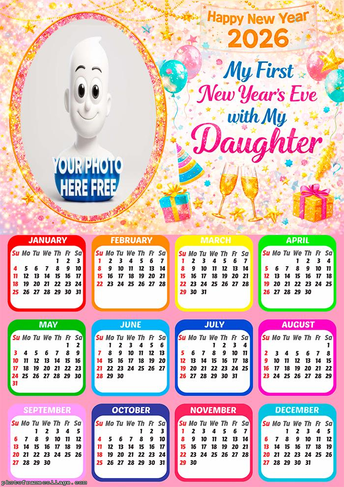Calendar 2026 My First New Year Eve wish My Daughter